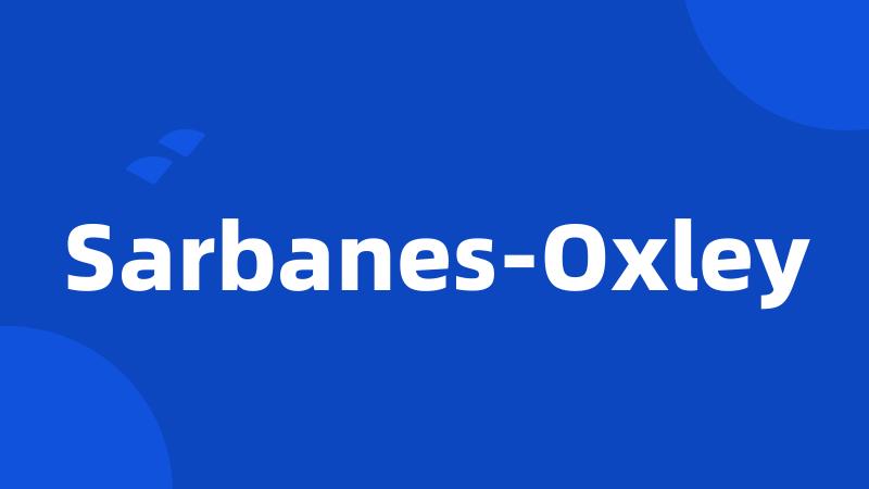 Sarbanes-Oxley