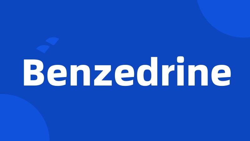 Benzedrine