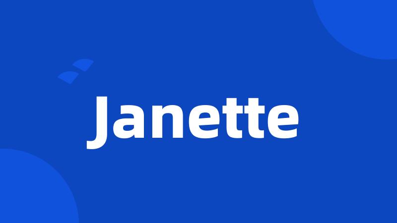 Janette