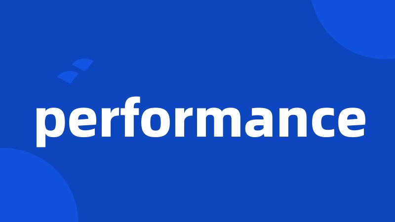 performance