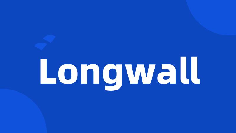 Longwall