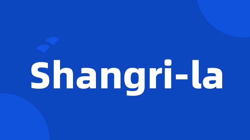 Shangri-la