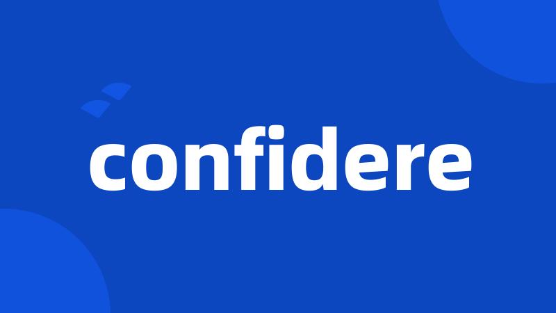 confidere