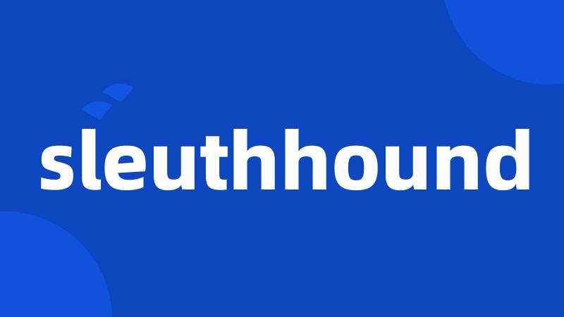 sleuthhound