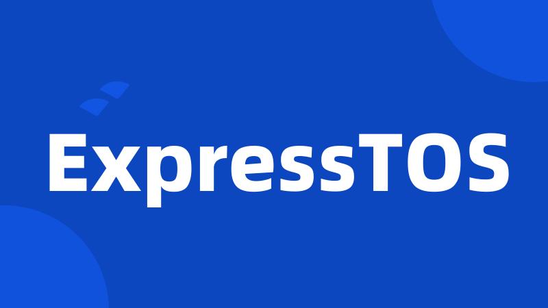 ExpressTOS