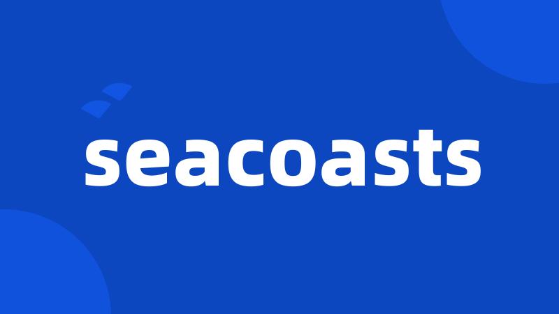 seacoasts