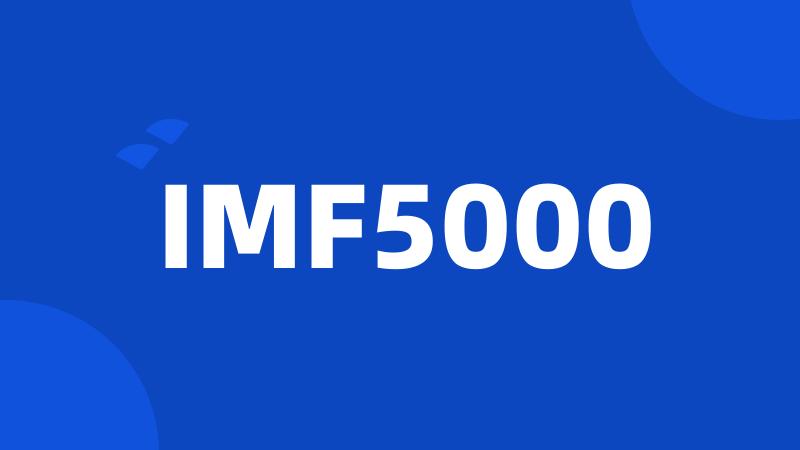 IMF5000