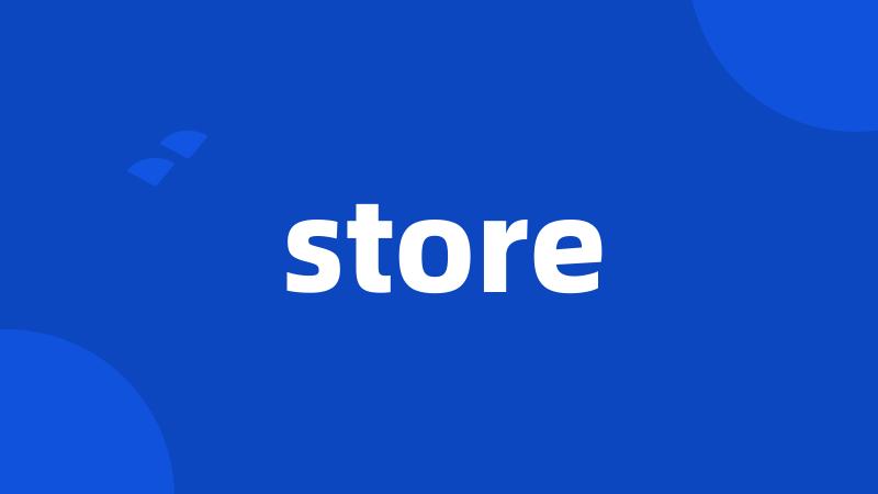 store