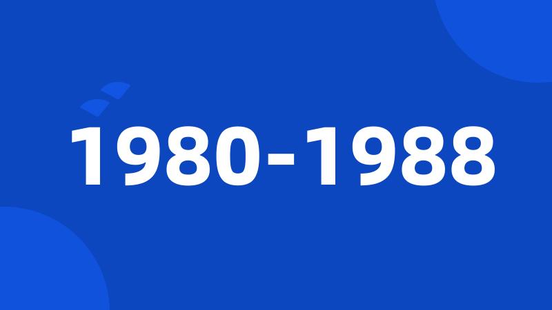 1980-1988