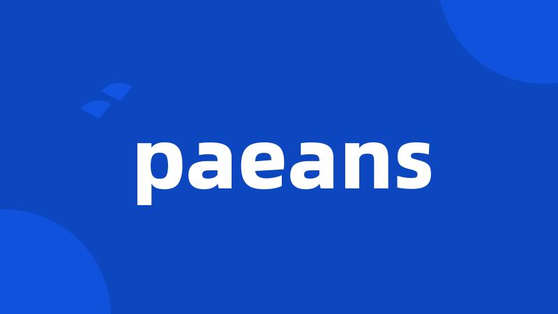 paeans