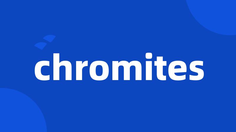 chromites