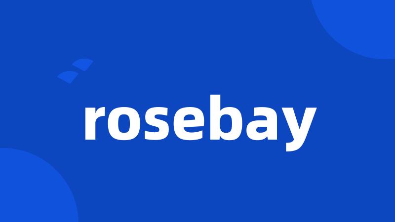 rosebay