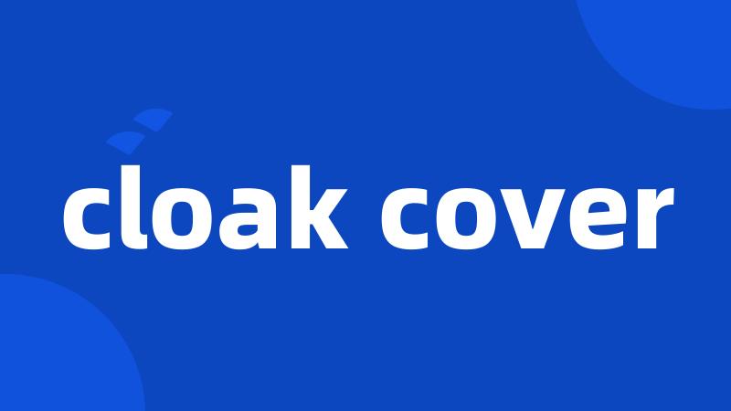 cloak cover