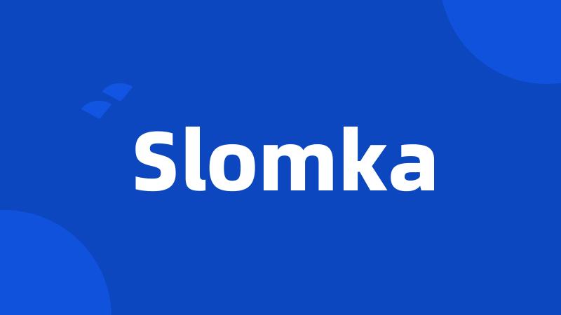 Slomka