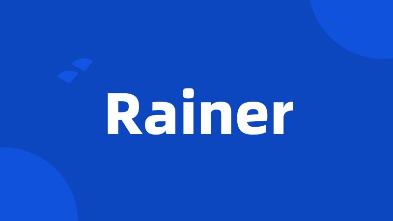 Rainer