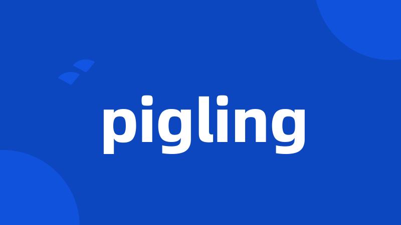 pigling