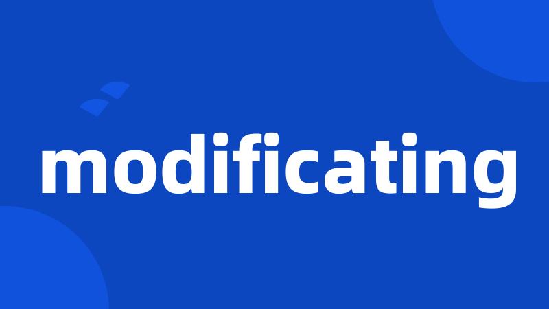 modificating