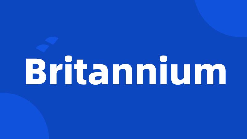 Britannium