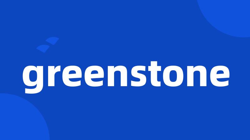 greenstone