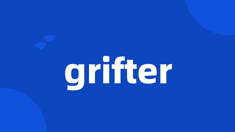 grifter