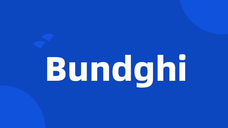 Bundghi