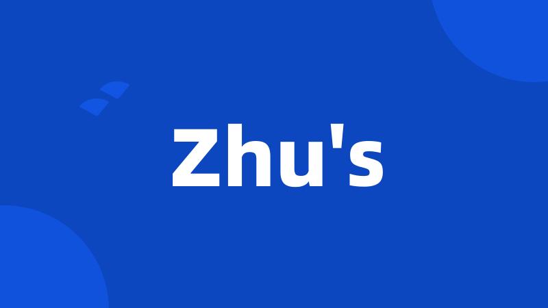 Zhu's