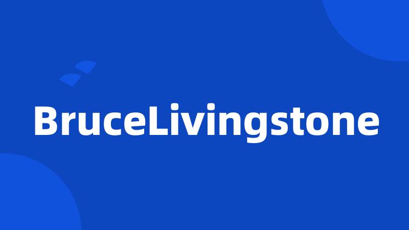 BruceLivingstone