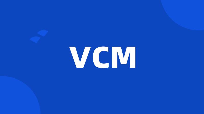 VCM