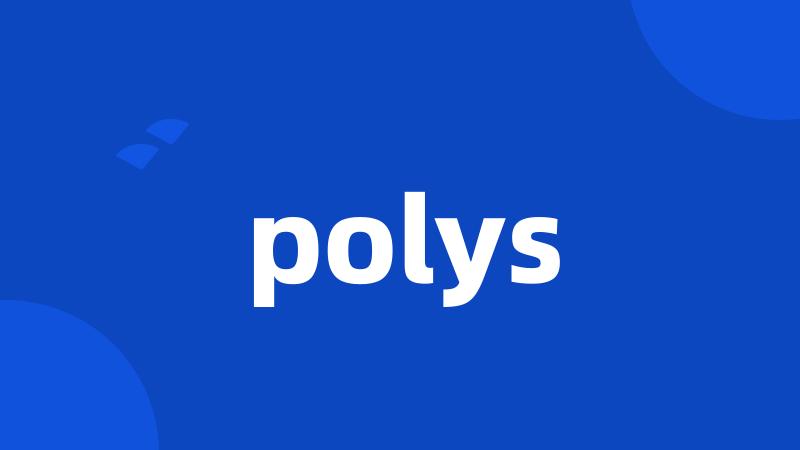 polys