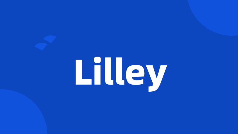 Lilley