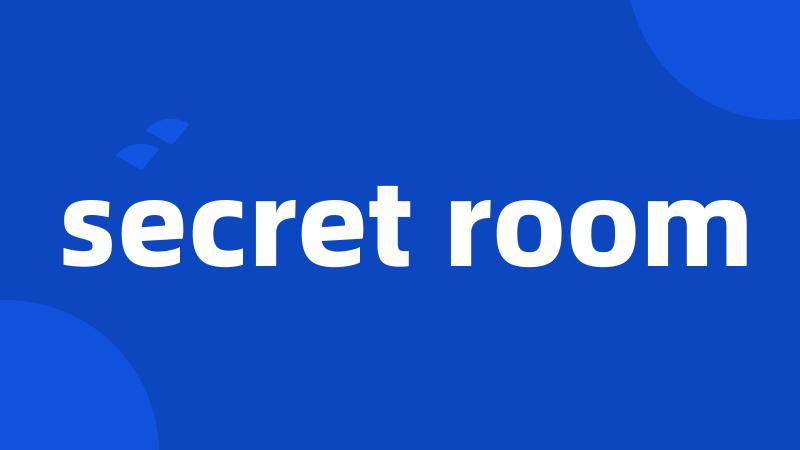 secret room