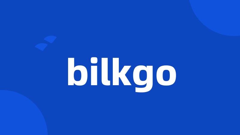 bilkgo