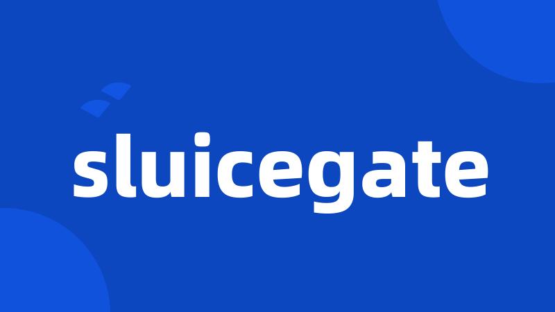 sluicegate