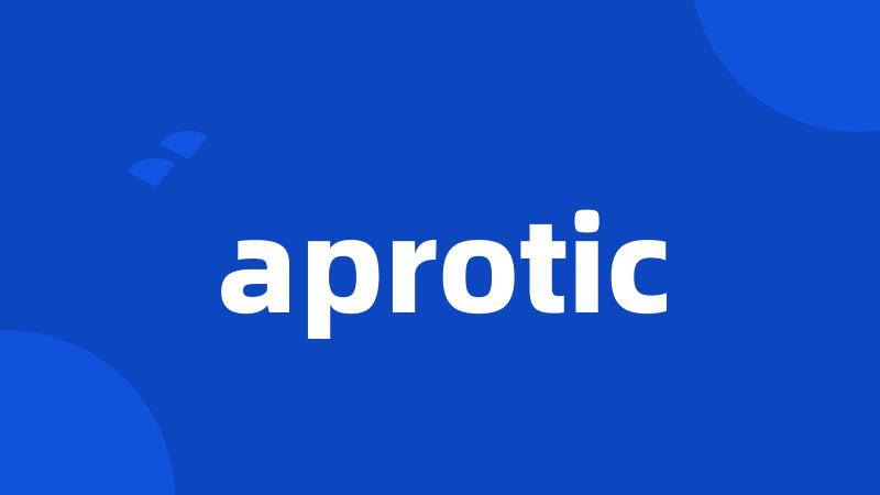 aprotic