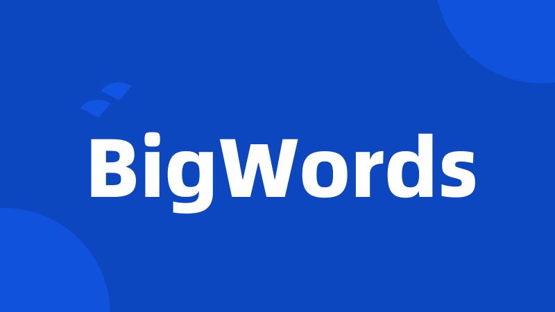 BigWords