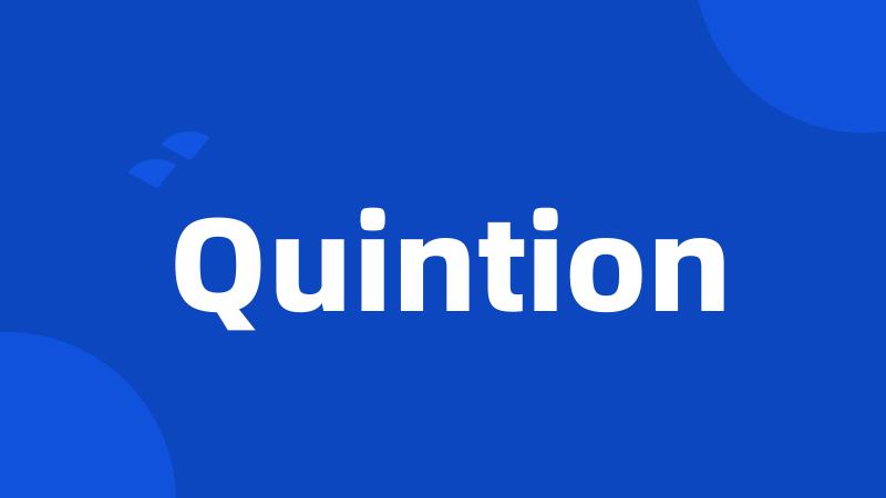 Quintion