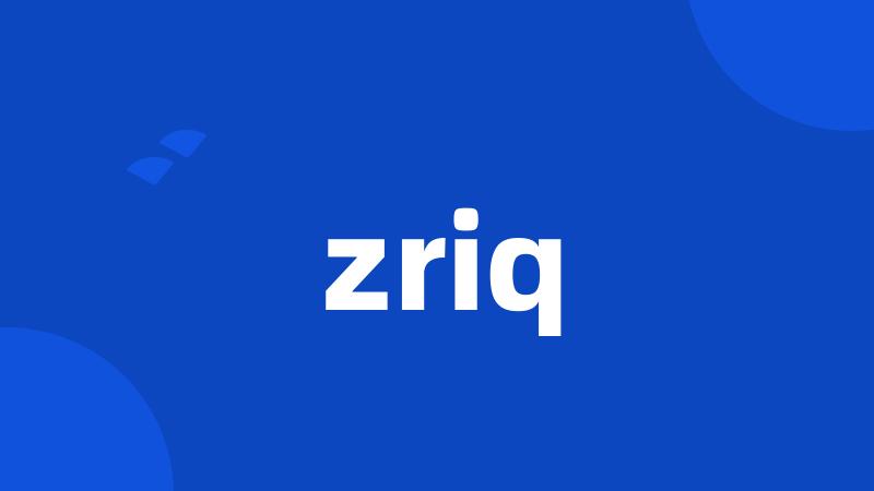 zriq