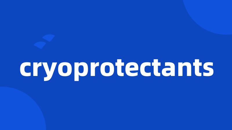 cryoprotectants