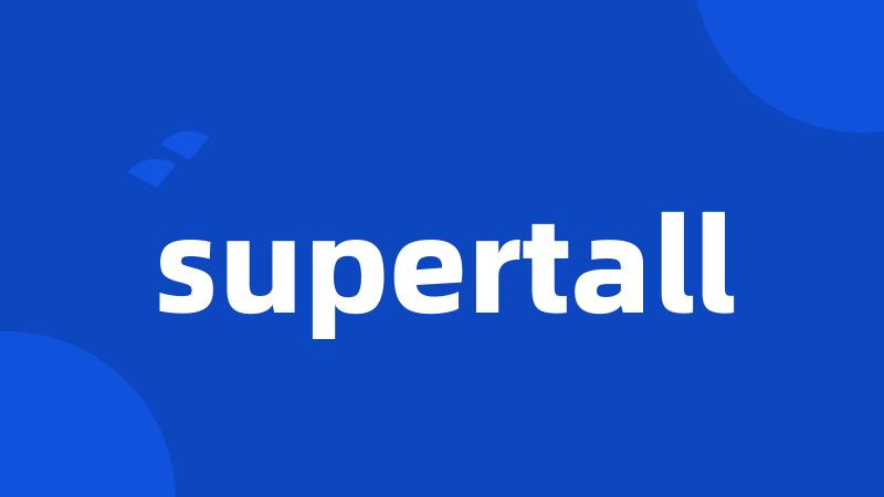 supertall