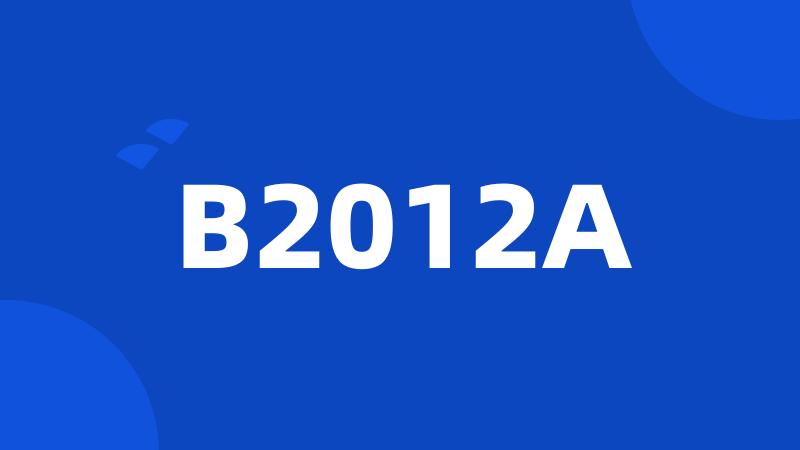 B2012A