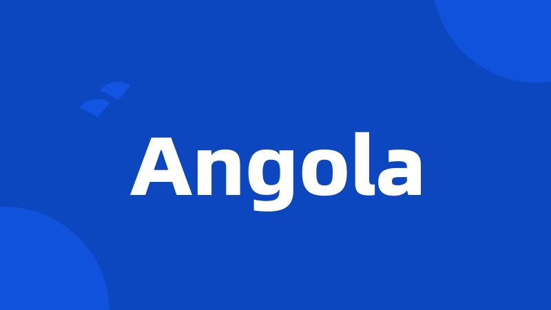 Angola