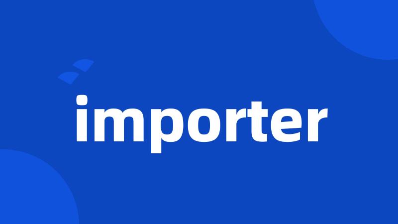 importer