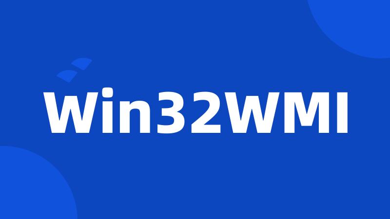 Win32WMI