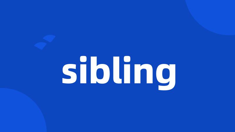 sibling