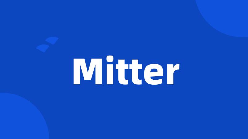 Mitter