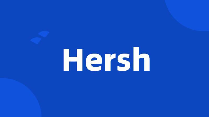 Hersh