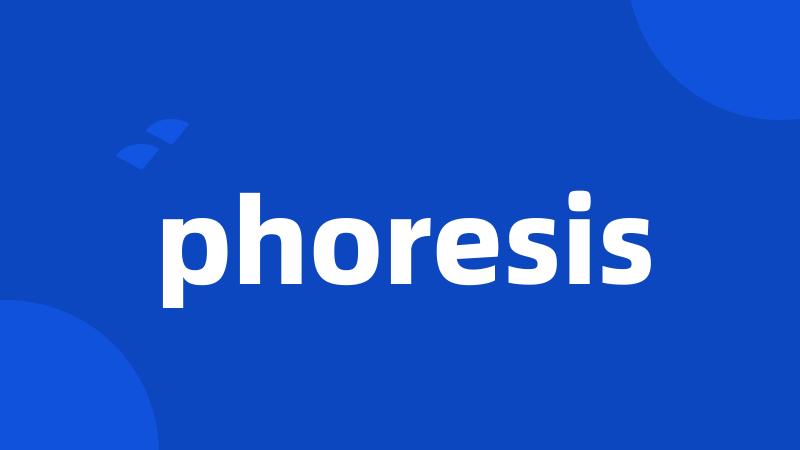 phoresis