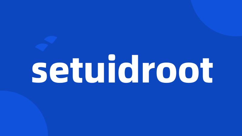 setuidroot