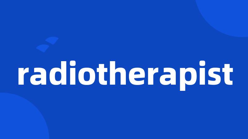 radiotherapist