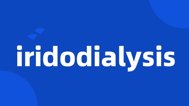 iridodialysis